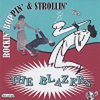THE BLAZERS/Rockin' Boppin' & Strollin'(CD)