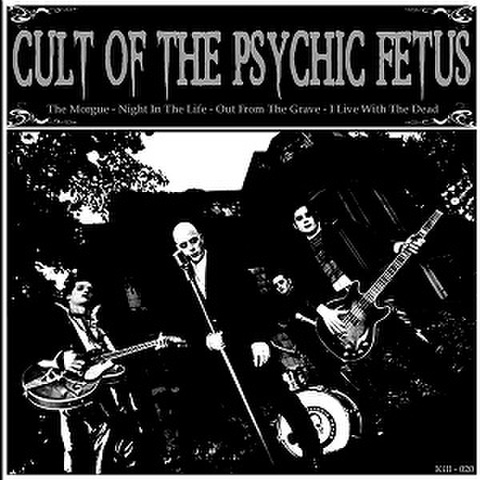 CULT OF THE PSYCHIC FETUS/Same(7")