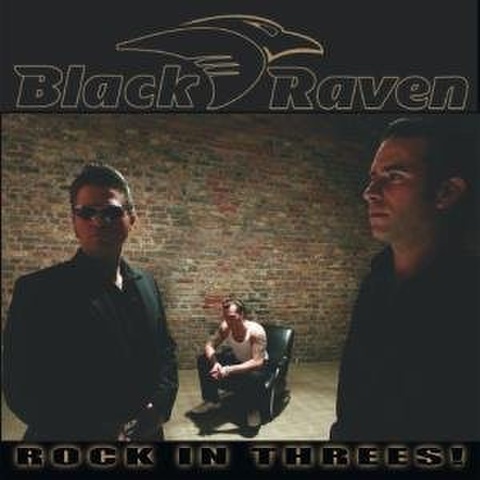 BLACK RAVEN/We Rock In Threes(CD)