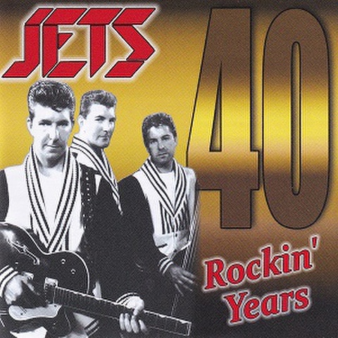 THE JETS/40 Rockin‘ Years(CD)