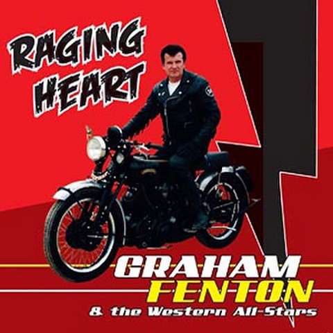 GRAHAM FENTON & THE WESTERN ALL-STARS/Raging Heart(CD)