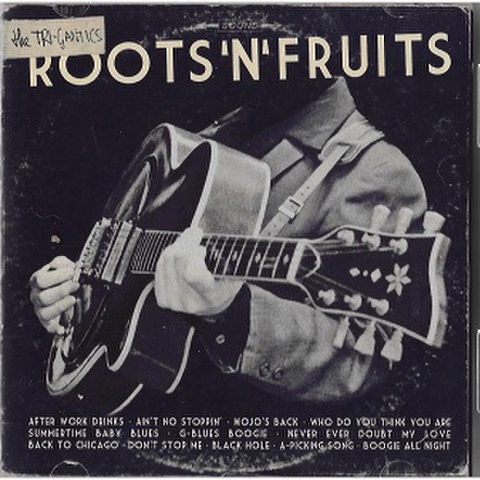 THE TRI-GANTICS/Roots'n'Fruits(CD)
