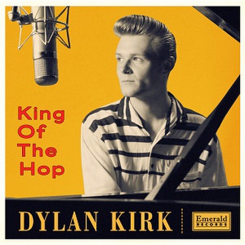 DYLAN KIRK/King Of The Hop(CD)