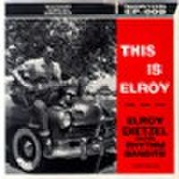 ELROY DIETZEL/This Is Elroy(7")