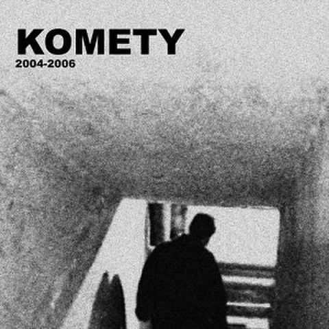 KOMETY/2004-2006(CD)