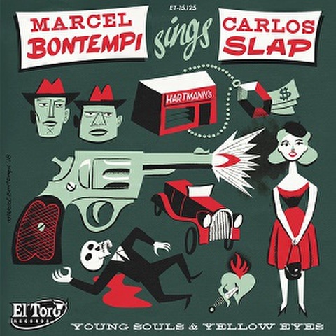 MARCEL BONTEMPI Sings CARLOS SLAP/Young Souls & Yellow Eyes(7")