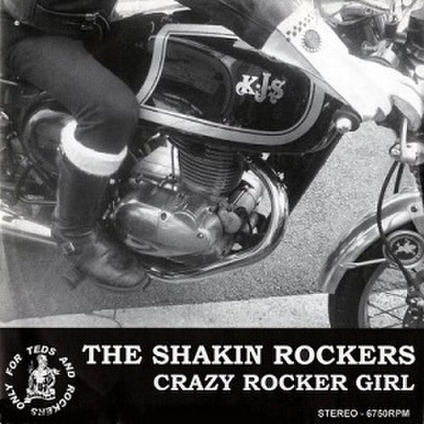 THE SHAKIN’ ROCKERS/Crazy Rocker Girl(7”)