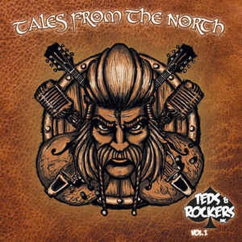 TEDS & ROCKERS INC.Vol.1/Tales From The North(CD)