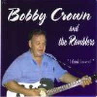 BOBBY CROWN & THE RAMBLERS/I Think I'm Cool(CD)