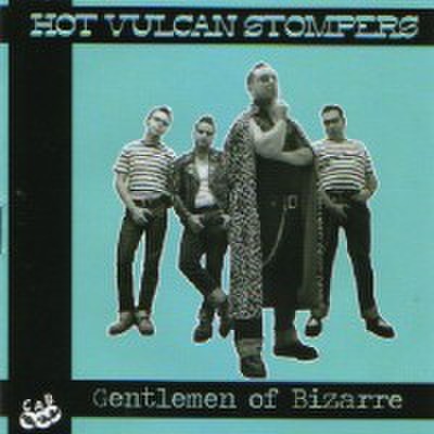 HOT VULCAN STOMPERS/Gentlemen of Bizarre(CD)