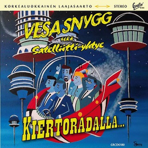 VESA SNYGG SEKA SATELLIITTI YHTYE/Kiertoradalla(CD)