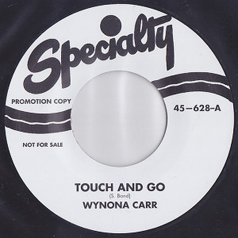 WYNONA CARR/Touch And Go(7")