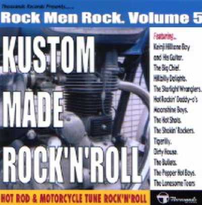 Kustom Made R&R: ROCK MEN ROCK VOL.5