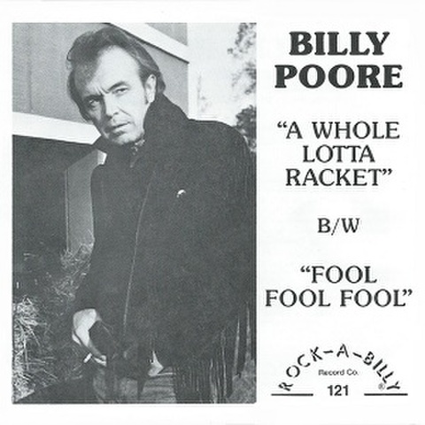 BILLY POORE/A Whole Lotta Racket(7”)