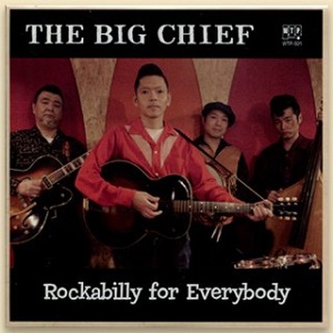 BIG CHIEF/Rockabilly For Everybody(MCD)