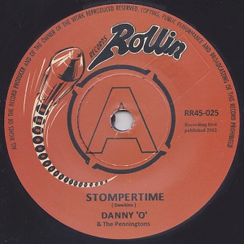 DANNY O AND THE PENNINGTONS/Stomper Time(7")