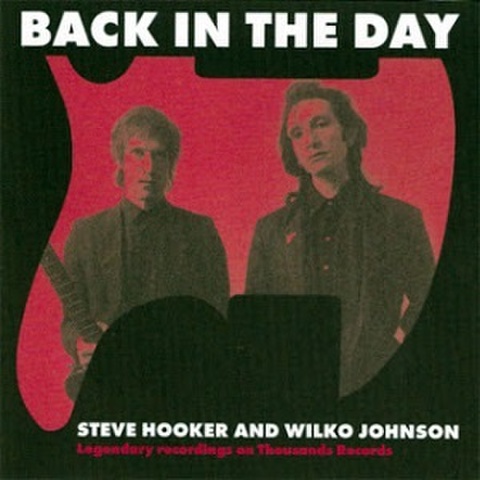 STEVE HOOKER + WILKO JOHNSON/Back In The Day(MCD)
