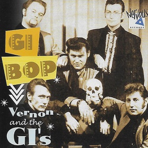 VERNON & THE GI’S/GI Bop(CD)