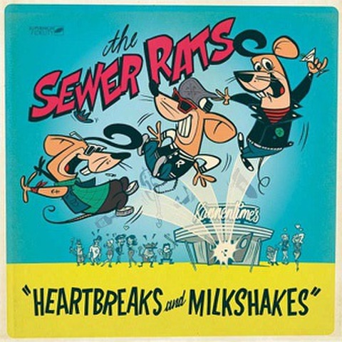 THE SEWER RATS/Heartbreaks And Milkshakes(CD)
