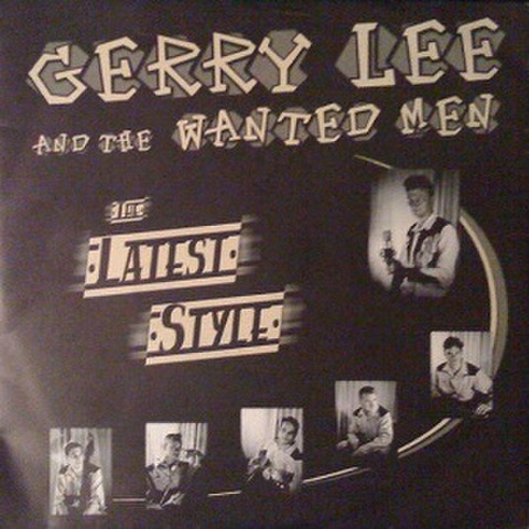 GERRY LEE & THE WANTED MEN/The Lattest Style(7")