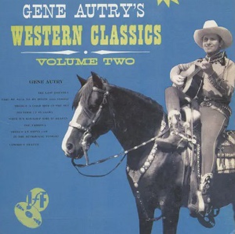 GENE AUTRY/Gene Autry’s Western Classics Vol.2(CD)