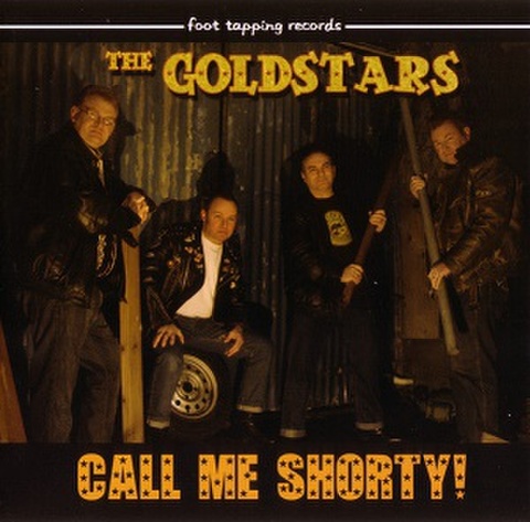 THE GOLDSTARS/Call Me Shorty(CD)