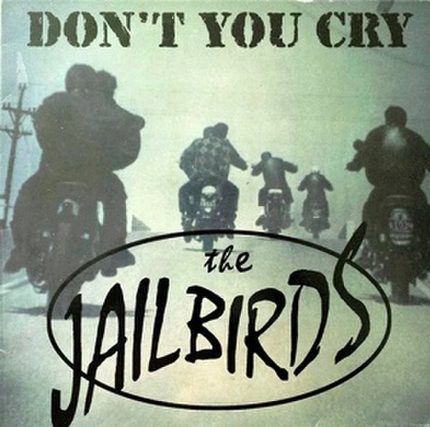 JAILBIRDS/Don't You Cry(LP)