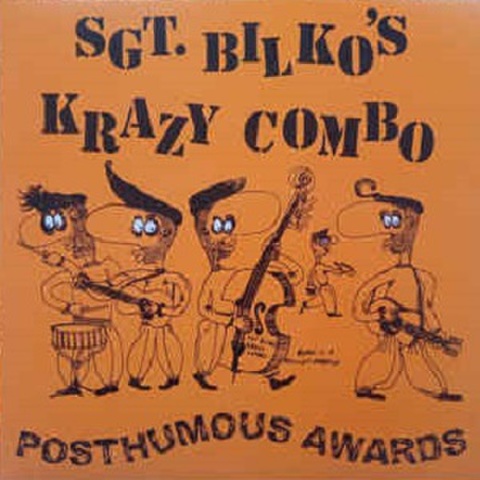 SGT BILKO'S KRAZY COMBO/Posthumous Awards(LP)