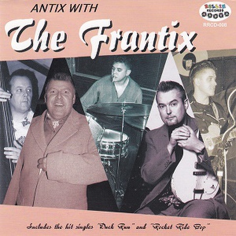 THE FRANTIX/Antix With The Frantix (CD)