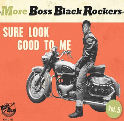 MORE BOSS BLACK ROCKERS Vol.5: Sure Look Good To Me(CD)