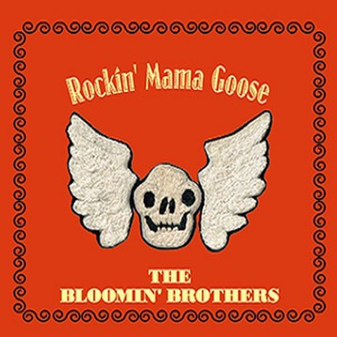 BLOOMIN' BROTHERS/Rockin' Mama Goose(CD)