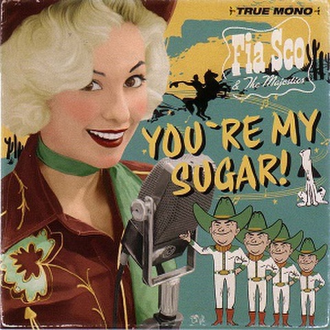 FIA SCO & THE MAJESTICS/You're My Sugar(CD)