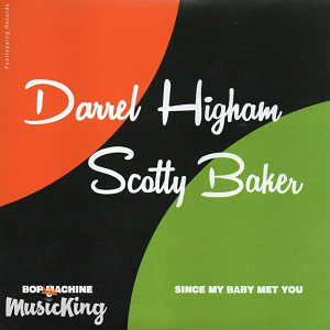 DARREL HIGHAM + SCOTTY BAKER(7")