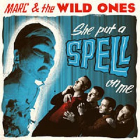 MARC & THE WILD ONES/She Put A Spell On Me(CD)