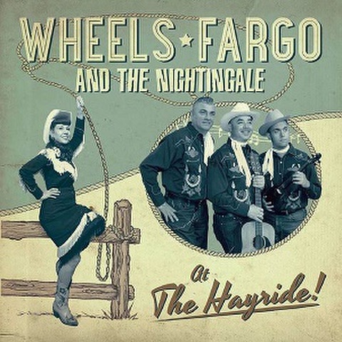 WHEELS FARGO & THE NIGHTINGALE/At The Hayride(CD)
