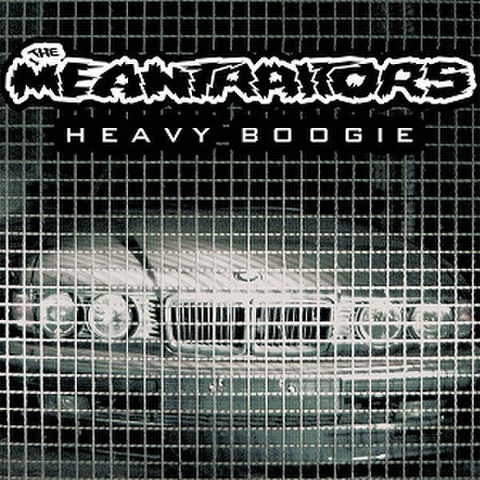 THE MEANTRAITORS/Heavy Boogie(CD)