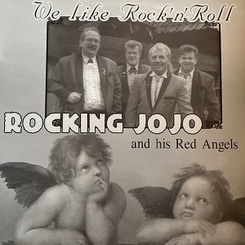 ROCKING JOJO & HIS RED ANGELS/We Like Rock'n'Roll(LP)