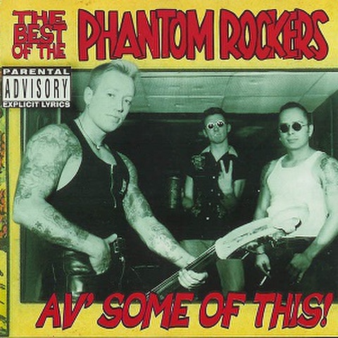 PHANTOM ROCKERS/Av‘ Some Of This!(CD)