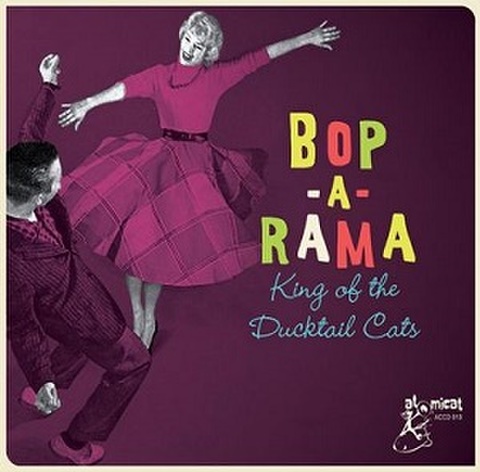BOP A RAMA: King Of The Ducktail Cats(CD)