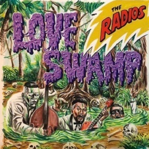 THE RADIOS/Love Swamp(7")