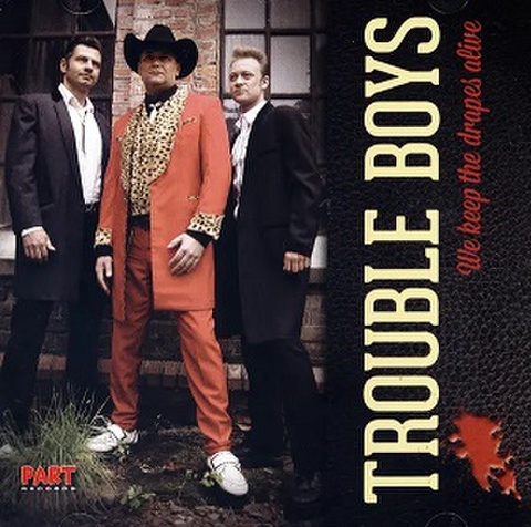 TROUBLE BOYS/We Keep The Drapes Alive(CD)