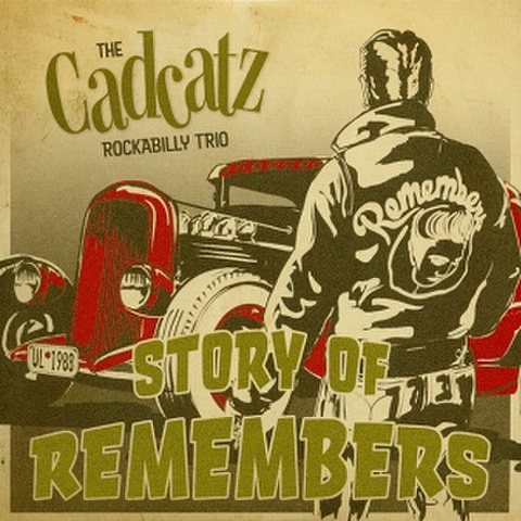 THE CADCATZ ROCKABILLY TRIO/Story of Remembers(CDEP)