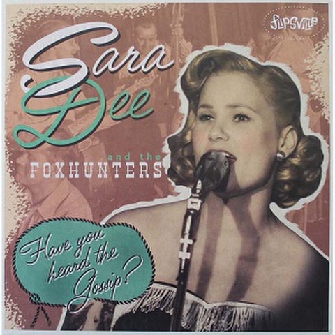 SARA DEE & THE FOXHUNTERS/Have You Heard The Gossip?(10")