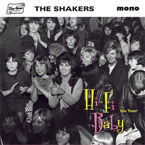 THE SHAKERS/Hi-Fi Baby(7")