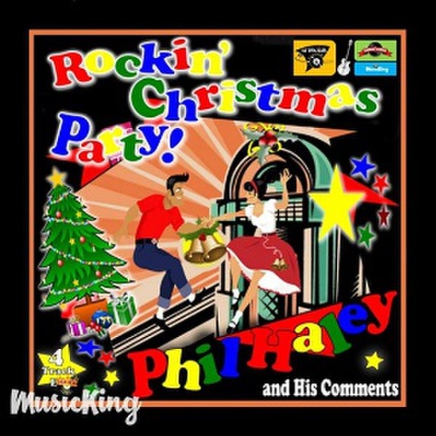 PHIL HALEY & HIS COMMENTS/Rockin' Christmas Party(7")