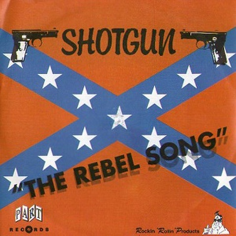 SHOTGUN/The Rebel Song(7")