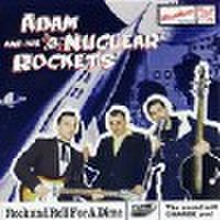 ADAM & HIS NUCLEAR ROCKETS/R&R For A Dime(中古CD)