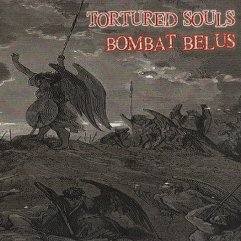 TORTURED SOULS + BOMBAT BELUS(CD)