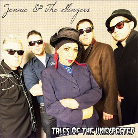 JENNIE & THE SLINGERS/Tales Of The Unexpected(CD)