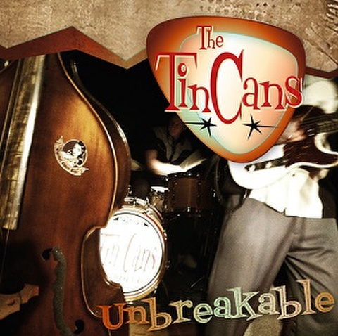 THE TIN CANS/Unbreakable(CD)